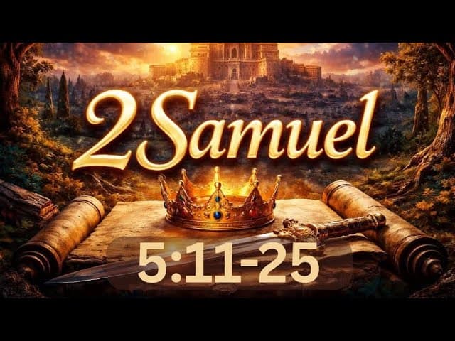 Church for Truckers Bible Study | 2 Samuel 5:11-25